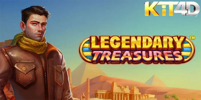 KIT4D - Bocoran Tips Mendapatkan Jackpot Besar Slot Legendary Treasures