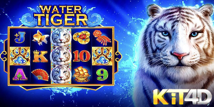 KIT4D - Trik Jitu Mendapatkan Jackpot Besar Slot Water Tiger