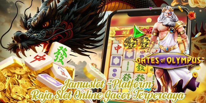 Jamuslot - Platform Raja Slot Online Gacor Terpercaya